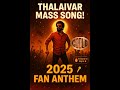 THALAIVAA Is BACK Rajinikanth COOLIE Movie Fans MASS Tribute Song BodhiFlowers