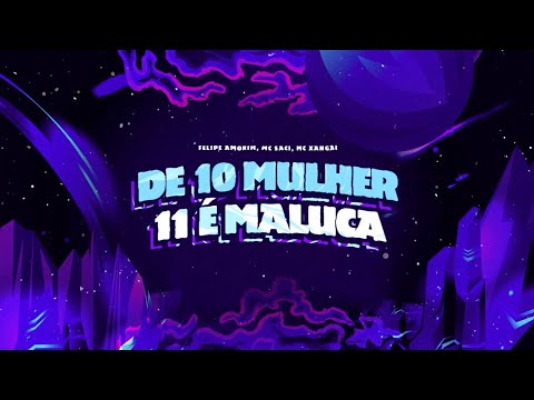 Felipe Amorim - De 10 Mulher 11 é Maluca (Lyric Vídeo)
