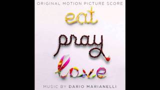 7. I Am Not Going - Dario Marianelli (Eat Pray Love Soundtrack)