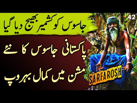 SARFAROSH | Ep42 | Pakistani Jasoos Sent On A Mission To Kashmir In Sadhu Disguise | Roxen Original