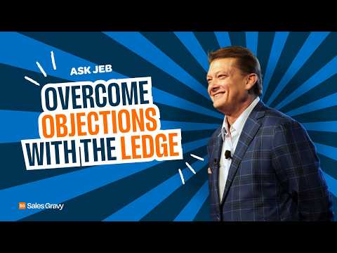 How to Use the Ledge Technique for Sales Objection Handling | Ask Jeb