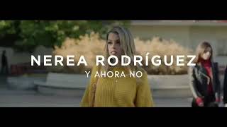 Segundo adelanto de &#39;y ahora no&#39; nerea  rodriguez