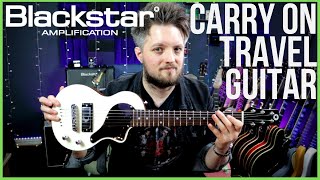 Video thumbnail for BLACKSTAR CARRY ON TRAVEL GUITAR - A Travel Guitar that ROCKS by Leigh Fuge