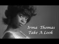 Irma Thomas - Take A Look