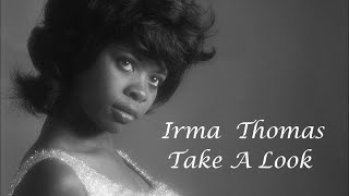 Irma Thomas - Take A Look