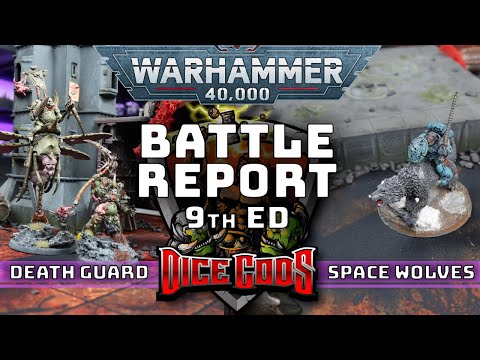 Death Guard vs Space Wolves - 9th ed 2000pts Battle Report - Rematch