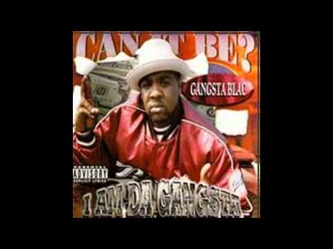 Gangsta Blac - Scared of me