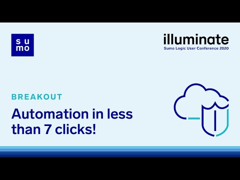 Automation in Less than 7 Clicks! | Sumo Logic