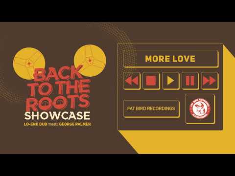 Lo-End Dub Meets George Palmer - More Love