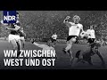 1974 Erste Fußball Weltmeisterschaft In Deutschland Unsere Geschichte NDR Doku