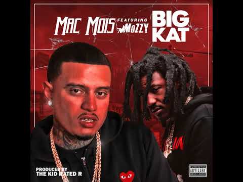 Mac Mois featuring Mozzy - "Big Kat"