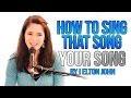 How To Sing That Song YOUR SONG By Elton John