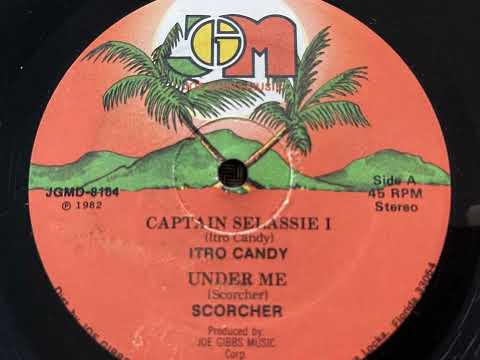 Icho Candy & Errol Scorcher - Captain Selassie I + Under Me