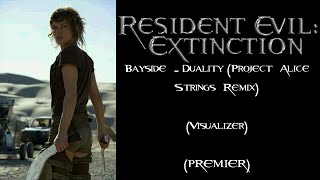 Bayside - Duality (Project Alice Strings Remix) [Resident Evil: Extinction]