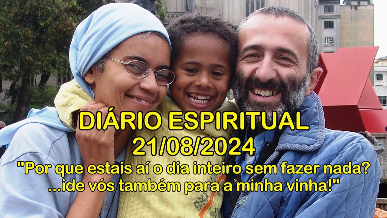 DIÁRIO ESPIRITUAL MISSÃO BELÉM - 21/08/2024 - Mt 20,1-16a