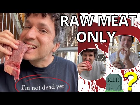 RAW MEAT only for 200 days... this happened