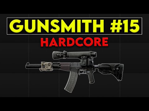 Gunsmith Part 15 - Patch 0.16.8 Hardcore Guide