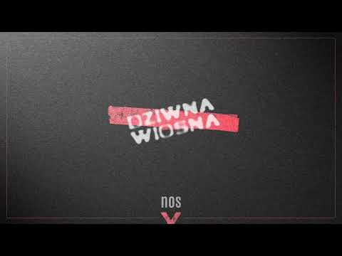 Dziwna Wiosna – Nos (official audio)