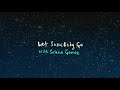 Coldplay & Selena Gomez - Let Somebody Go Coldplay & Selena Gomez - Let Somebody Go