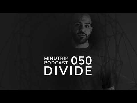 MindTrip Podcast 050 - Divide