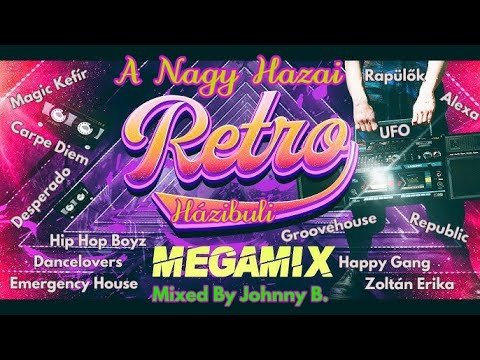 A Nagy Hazai Retró Házibuli Mix 2025 Vol. 11. (Mixed By Johnny B.)