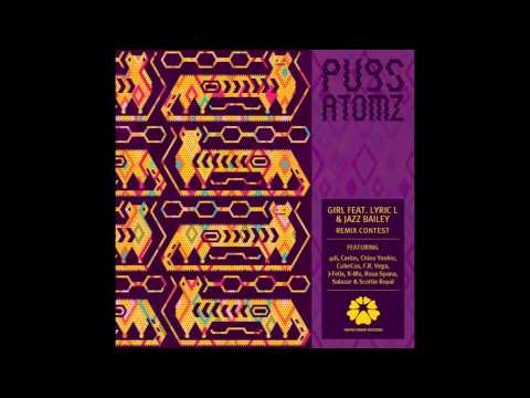 Pugs Atomz - Girl feat Lyric L and Jazz Bailey (J-Felix remix)
