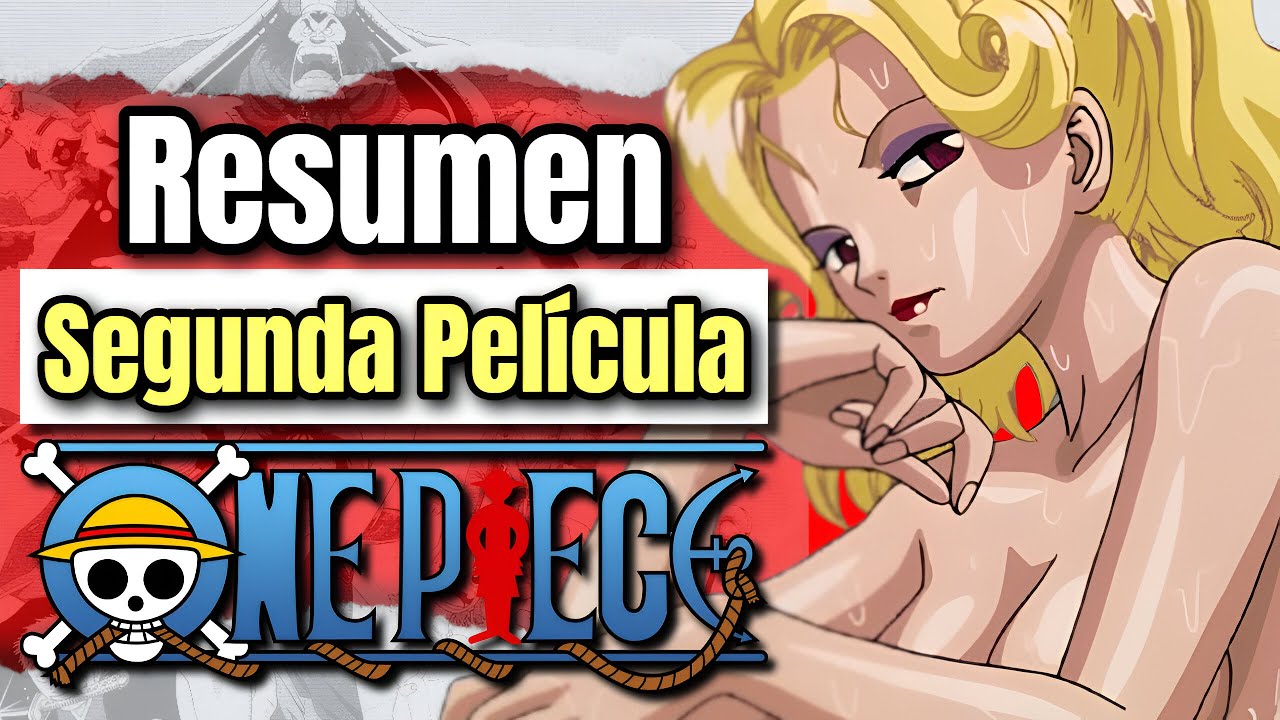 🍔La Segunda Película De One Piece🍔