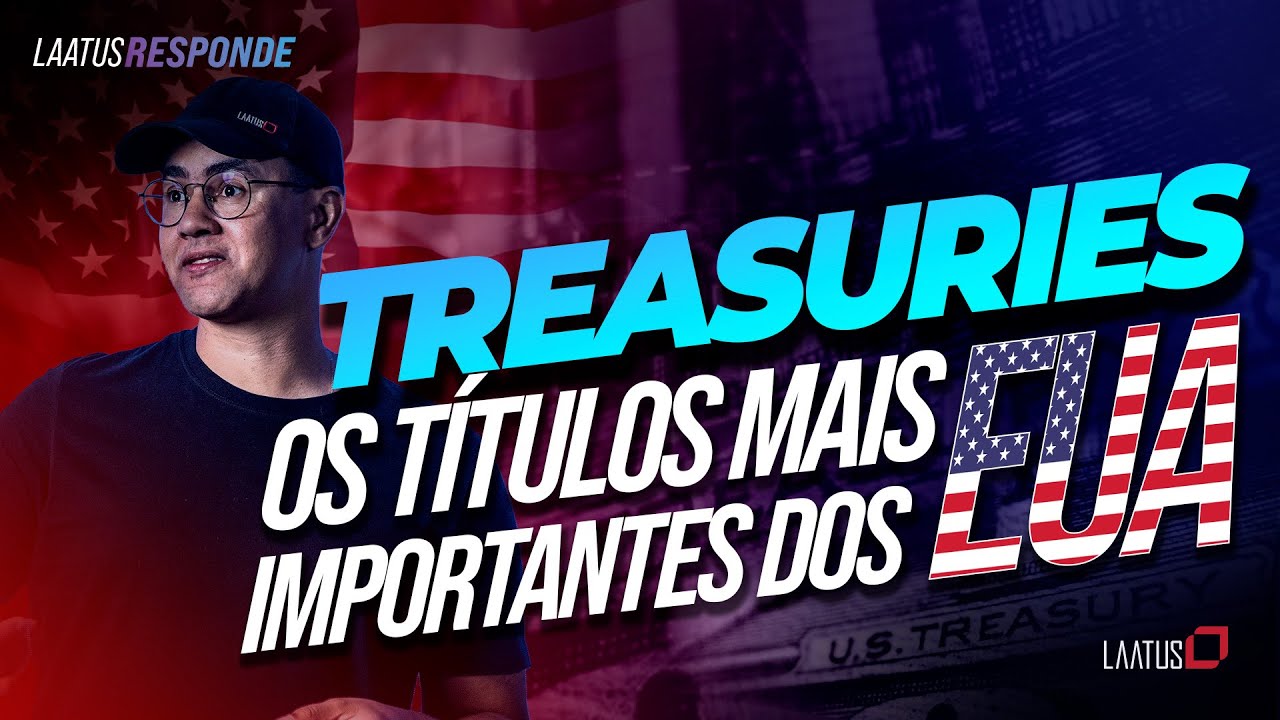 Treasuries - Os títulos mais importantes dos EUA | Laatus Responde