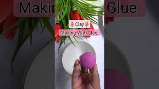 Download lagu Clay Making With Glue #creativeclayideas #shortvideo #shortfeed # mp3 Download lagu Clay Making With Glue #creativeclayideas #shortvideo #shortfeed # mp3