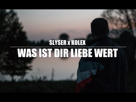 SLYSER - WAS IST DIR LIEBE WERT (FEAT. KOLEX) [PROD. BY MR.MEDIA]