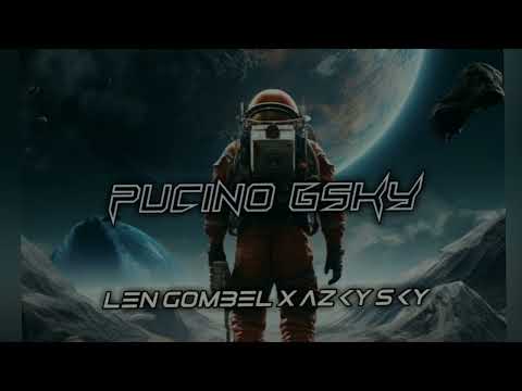 PUCINO GSKY - LEN GOMBEL X AZKY SKY ( BREAKS FVNKY ) _ BMR _ 2024