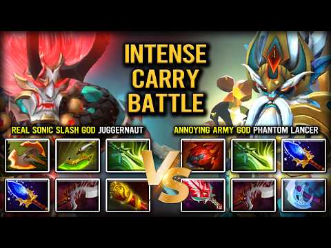 INTENSE CARRY BATTLE | REAL SONIC SLASH GOD JUGGERNAUT VS. ANNOYING ARMY GOD PHANTOM LANCER DOTA 2