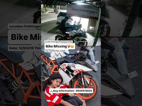 Please share max😭🙏❤️‍🩹 #bike #theft #salem #ktmrc200