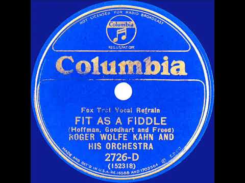 1932 Roger Wolfe Kahn - Fit As A Fiddle (The Kahn-A-Sirs, vocal)
