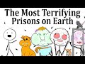 The Most Terrifying Prisons On Earth