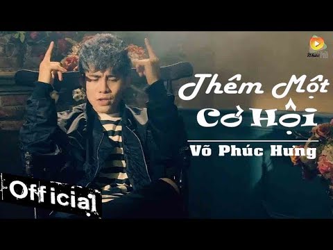 Thêm một cơ hội - Võ Phúc Hưng