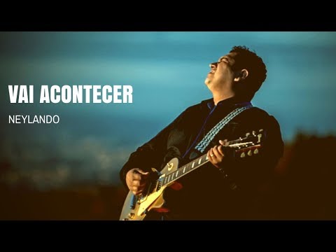 Vai Acontecer - Pr Neylando