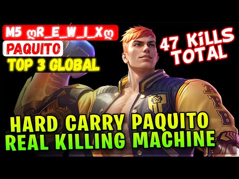 Hard Carry Paquito, Real Killing Machine [ Top 3 Global Paquito ] M5 ღR_E_W_I_Xღ - Mobile Legends