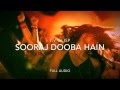 Sooraj Dooba Hain Roy Full Song 