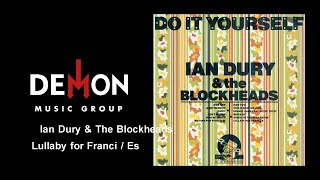 Ian Dury &amp; The Blockheads - Lullaby for Franci / Es