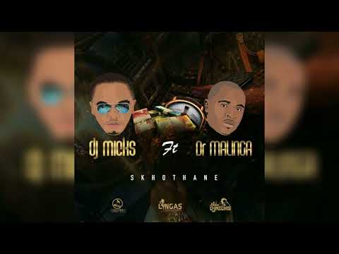 DJ Micks ft  DR Malinga   Skhothane