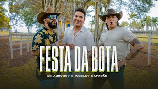 Download Festa Da Bota – Us Agroboy, Wesley Safadão