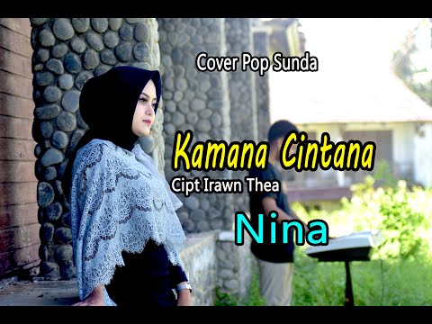 NINA - KAMANA CINTANA (Official Music Video) | Pop Sunda