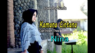 KAMANA CINTANA Pop Sunda Cover by NINA Mp4 3GP & Mp3