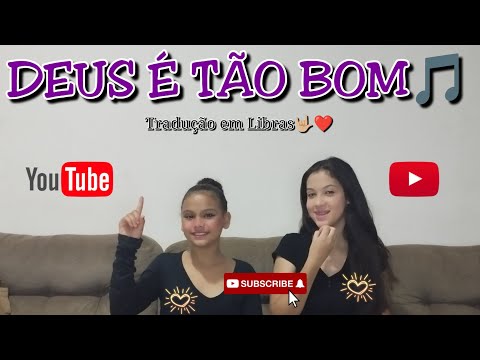 DEUS É TÃO BOM 🎵 -  TRADUÇÃO EM LIBRAS❤🤟