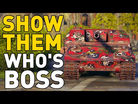 SHOW THEM WHO'S BOSS!!! World of Tanks