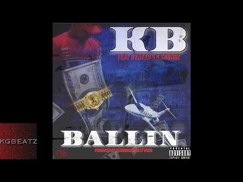 KB ft. DrakeO The Ruler, D. Soundz - Ballin' [Prod. Redrum, Hollywood] [New 2016]