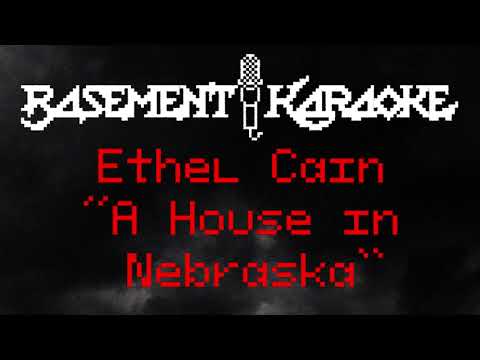 Ethel Cain - A HOUSE IN NEBRASKA - Basement Karaoke - Instrumental with lyrics