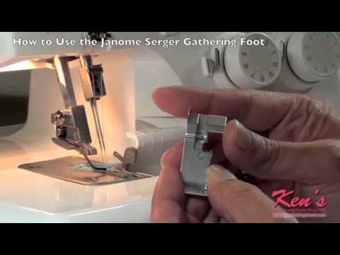 How to Use the Janome Serger Gathering Foot