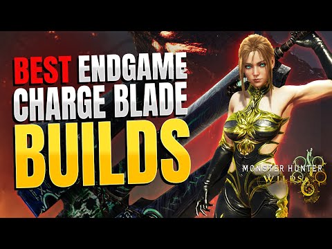 Most BROKEN Charge Blade Builds | Monster Hunter Wilds TU4